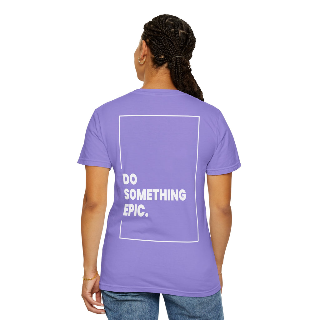 DO SOMETHING EPIC Heavyweight T-Shirt
