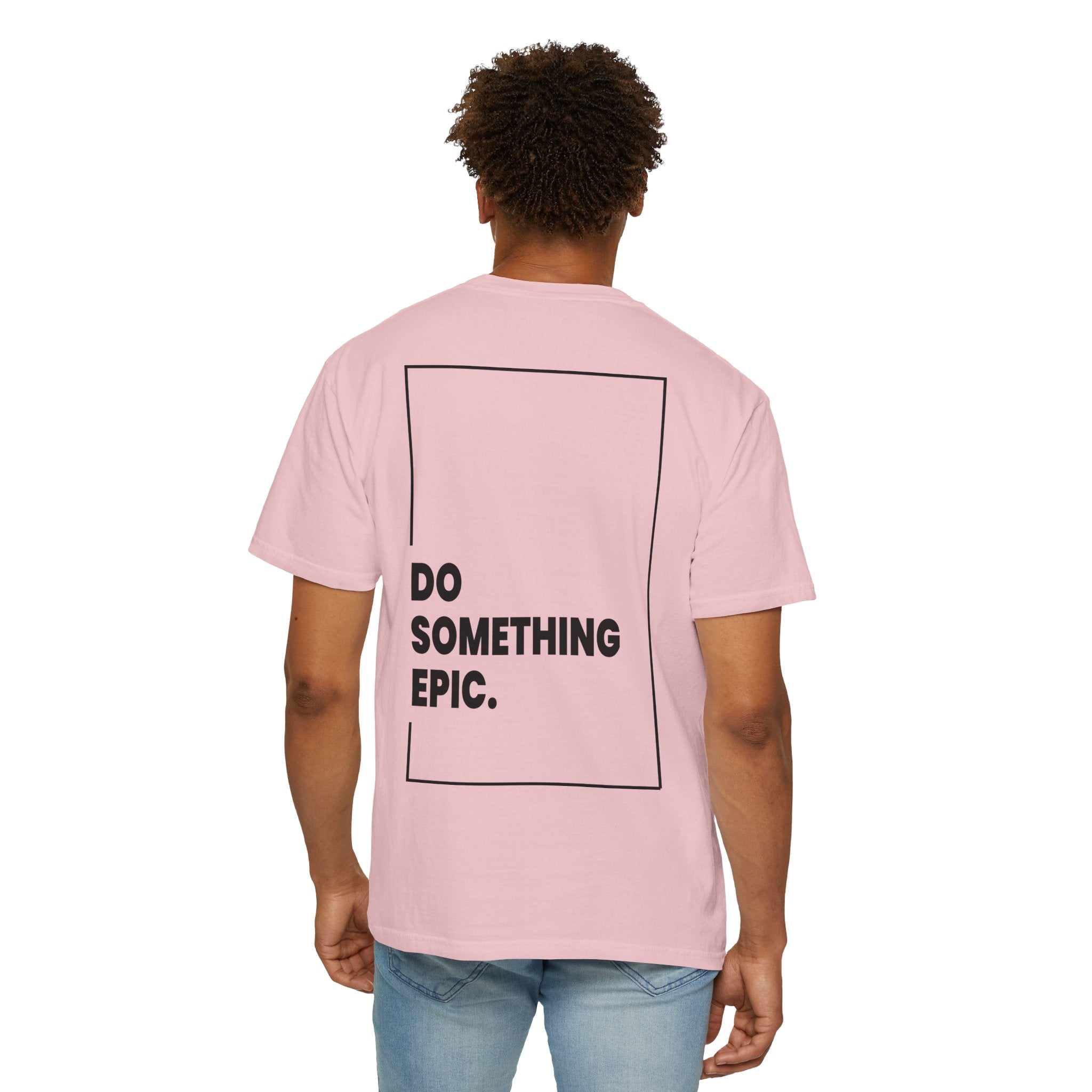 DO SOMETHING EPIC Heavyweight T-Shirt