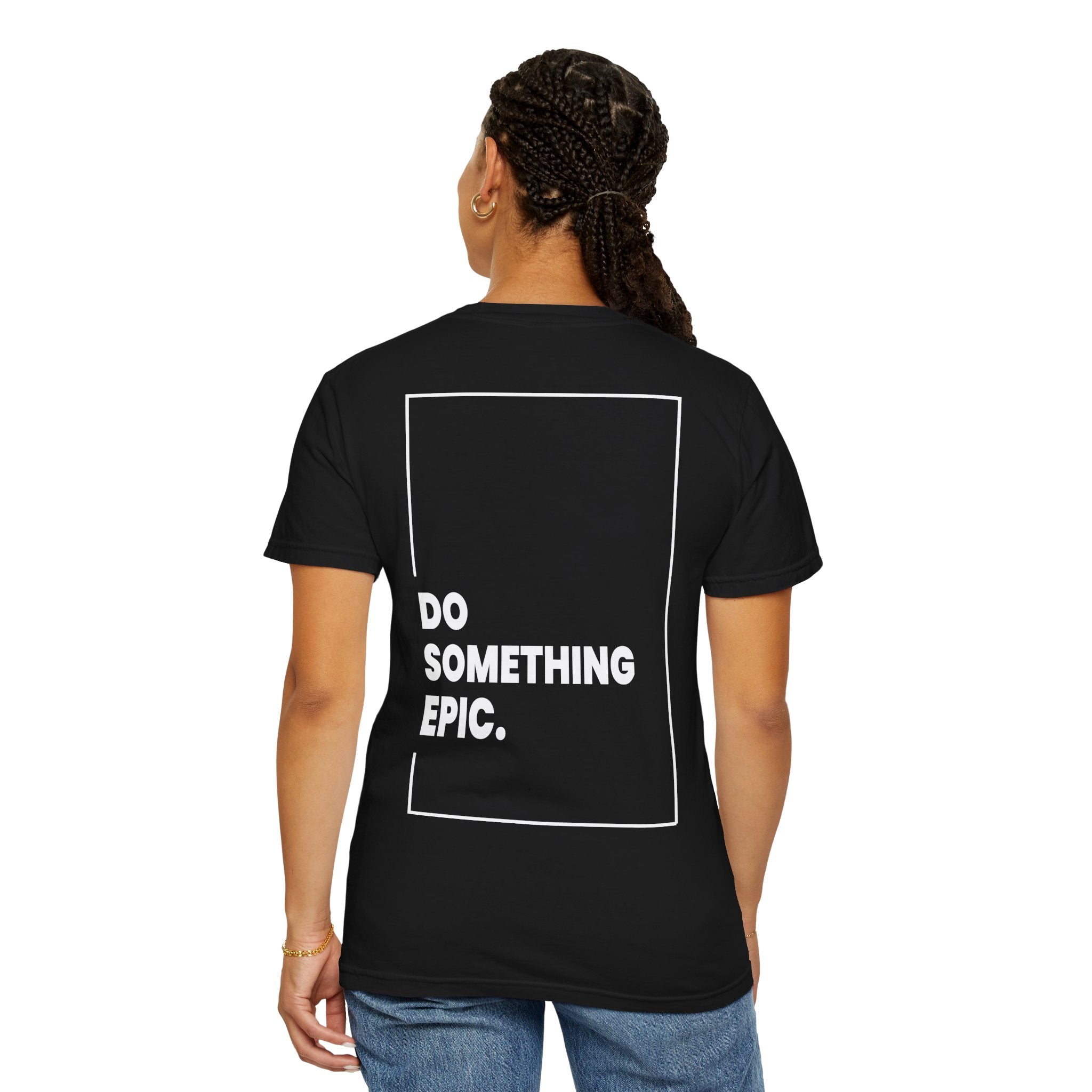 DO SOMETHING EPIC Heavyweight T-Shirt