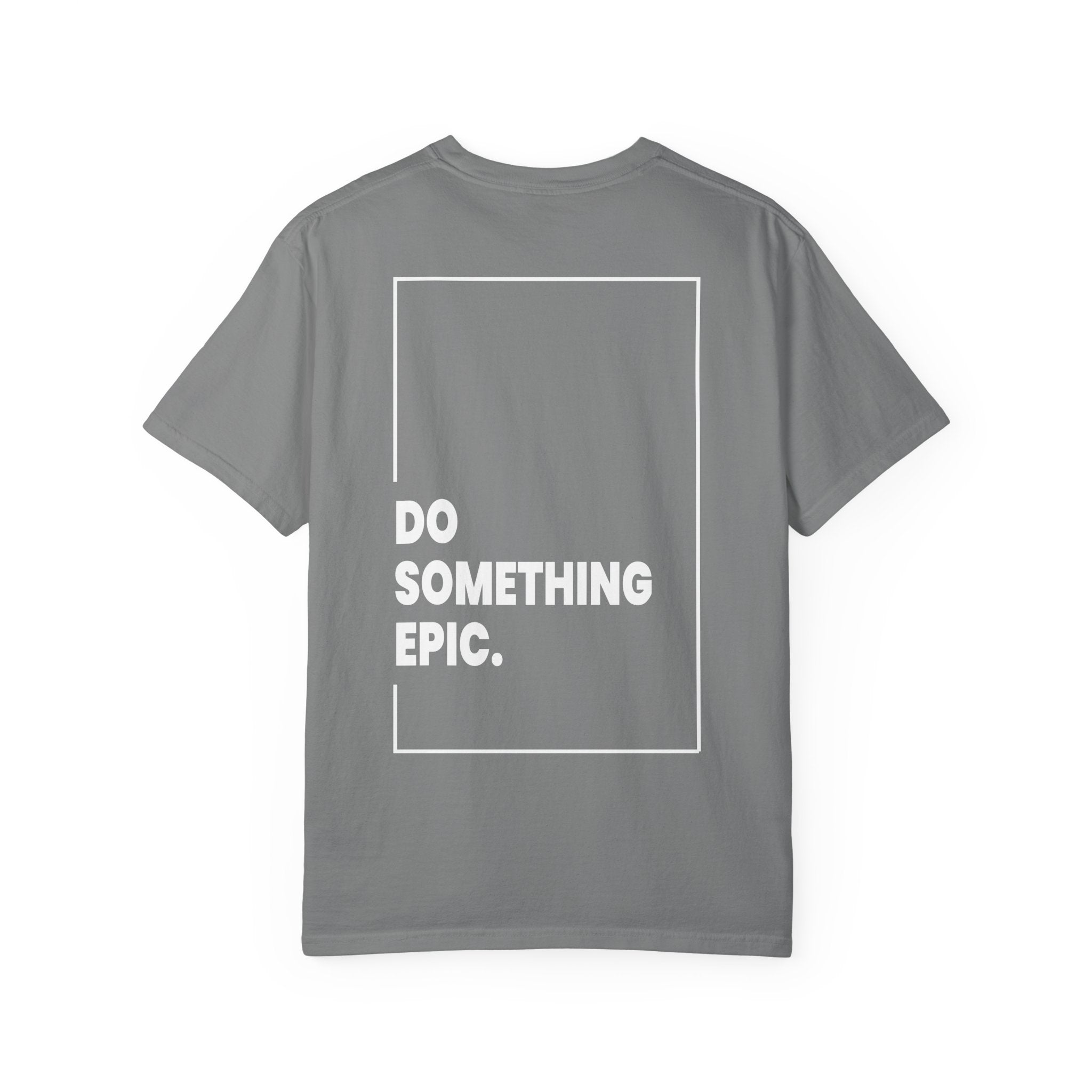 DO SOMETHING EPIC Heavyweight T-Shirt