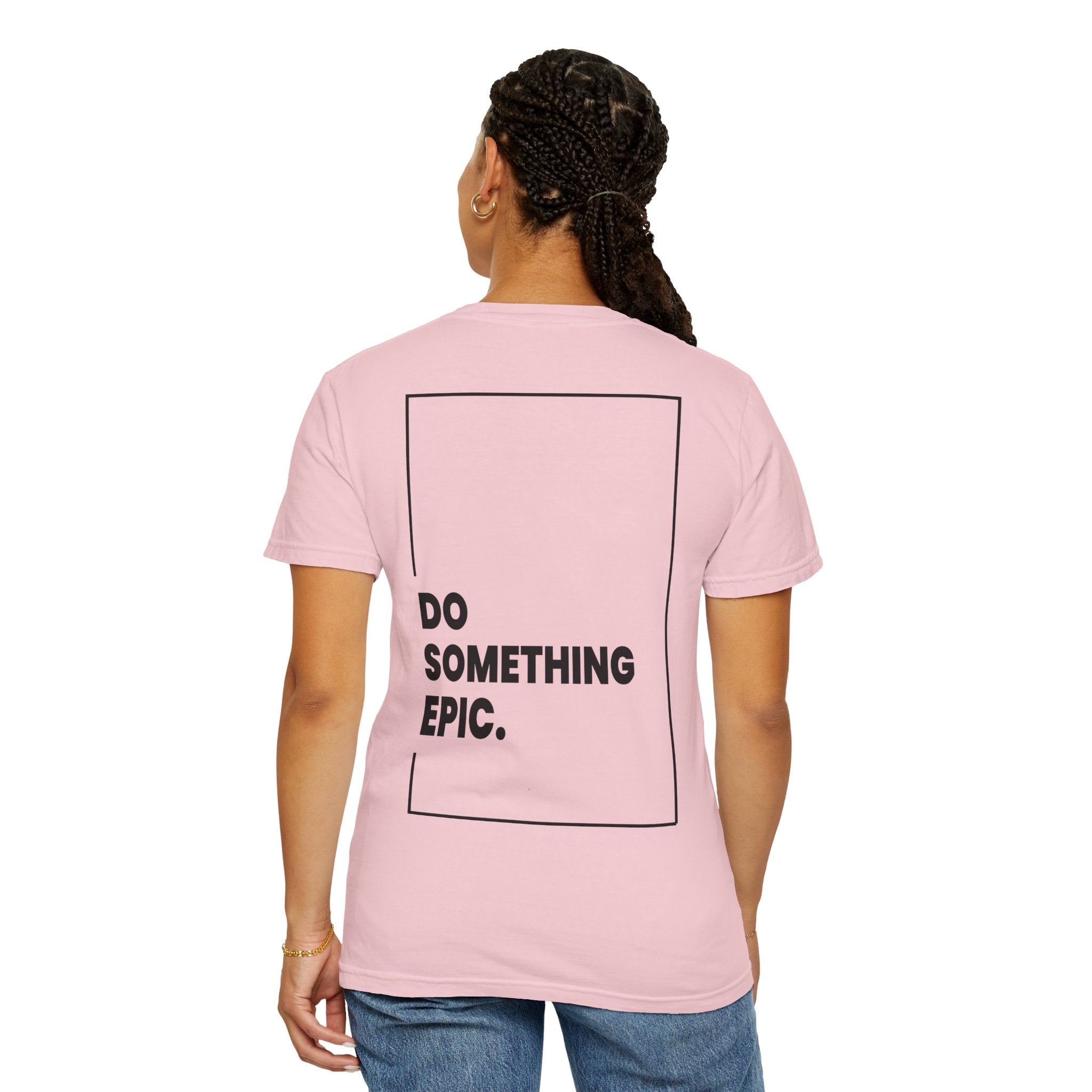 DO SOMETHING EPIC Heavyweight T-Shirt