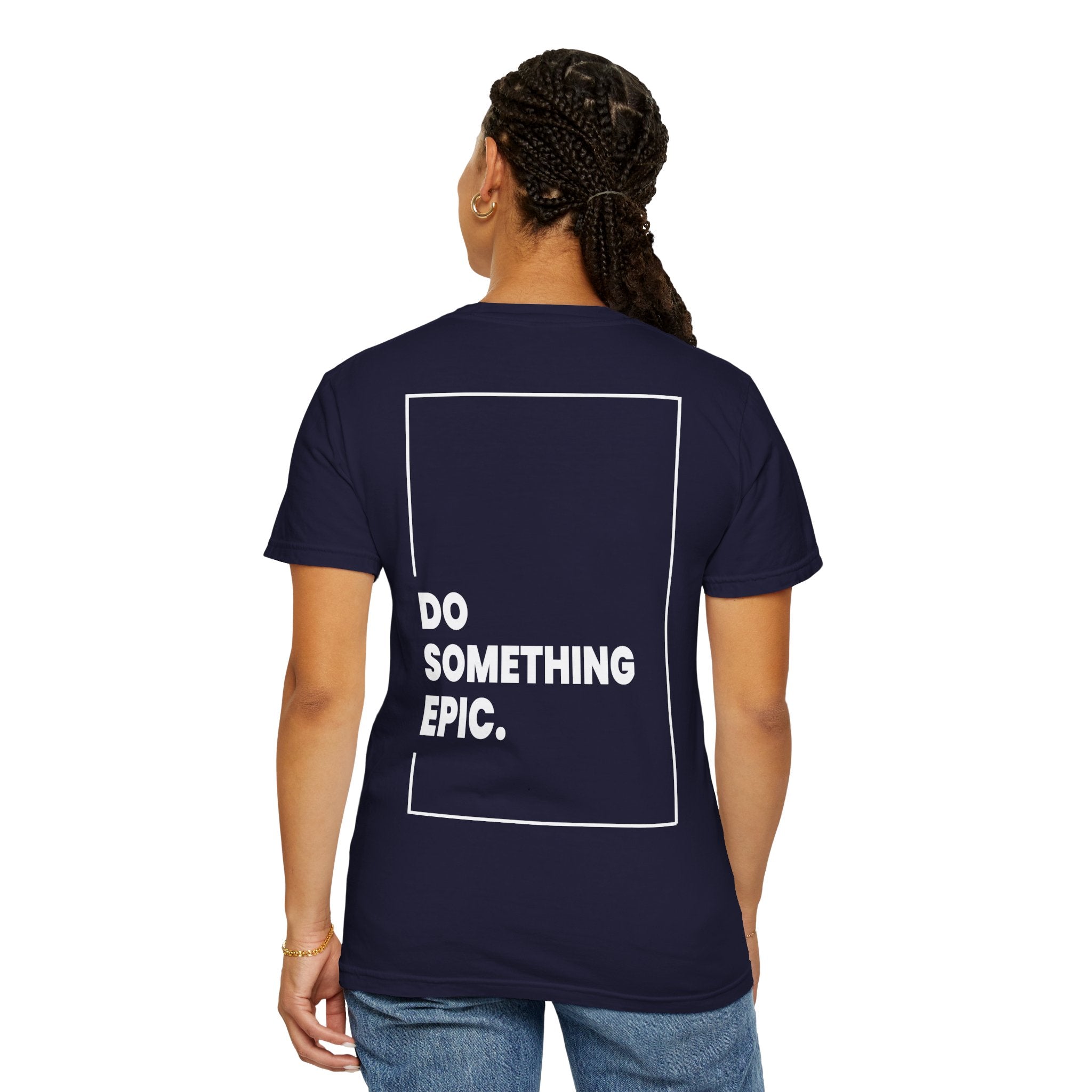 DO SOMETHING EPIC Heavyweight T-Shirt