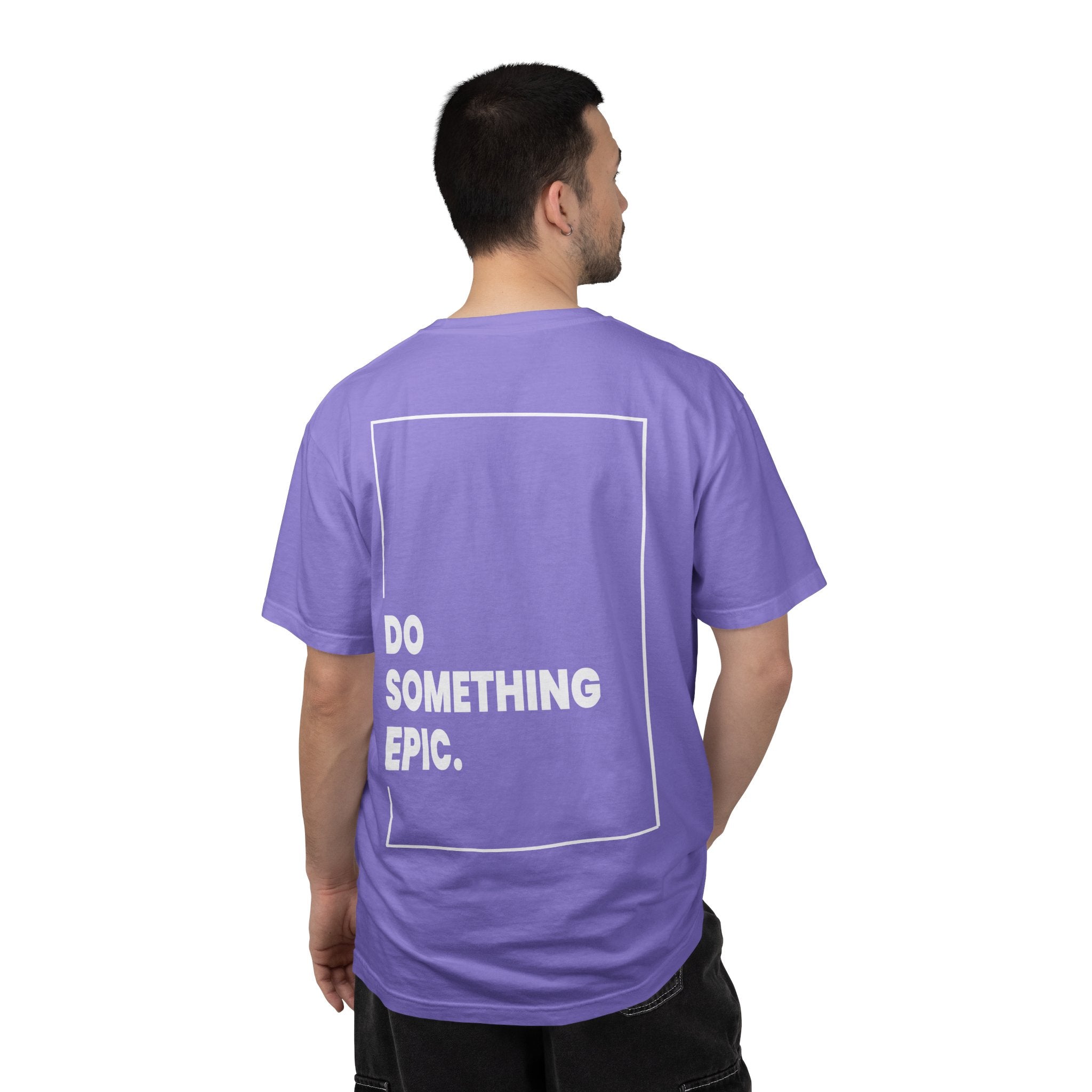 DO SOMETHING EPIC Heavyweight T-Shirt