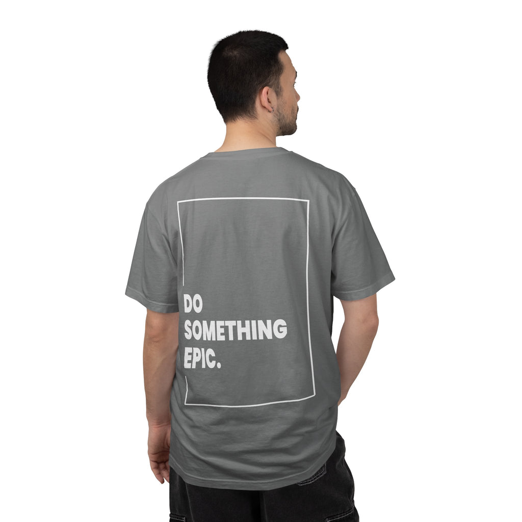 DO SOMETHING EPIC Heavyweight T-Shirt