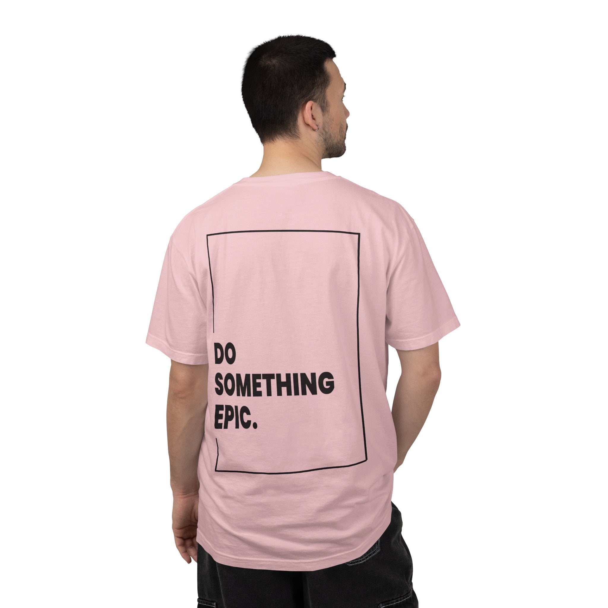 DO SOMETHING EPIC Heavyweight T-Shirt